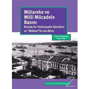 Mütareke ve Milli Mücadele Basını - Aysun Akan