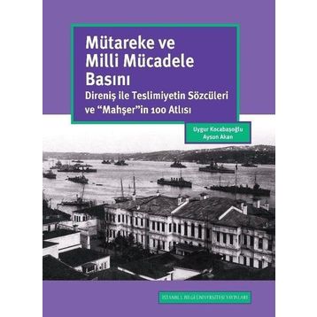 Mütareke ve Milli Mücadele Basını - Aysun Akan