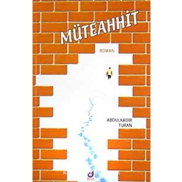 MÜTEAHHİD - ABDULKADIR TURAN