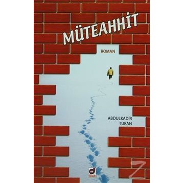 MÜTEAHHİD - ABDULKADIR TURAN