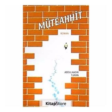 MÜTEAHHİD - ABDULKADIR TURAN