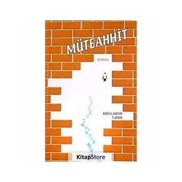 MÜTEAHHİD - ABDULKADIR TURAN