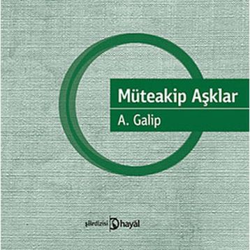 MÜTEAKİP AŞKLAR - A. GALIP