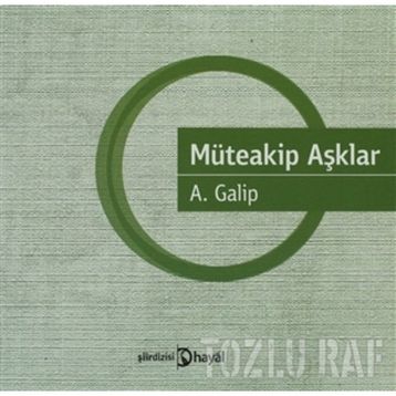 MÜTEAKİP AŞKLAR - A. GALIP