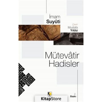Mütevatir Hadisler - imam celaleddin essuyuti