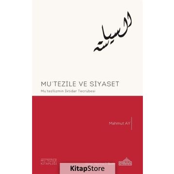 Mu’tezile ve Siyaset - Mahmut Ay