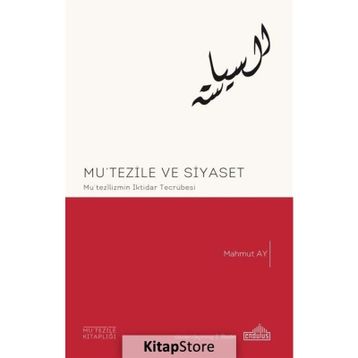 Mu’tezile ve Siyaset - Mahmut Ay