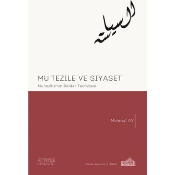 Mu’tezile ve Siyaset - Mahmut Ay