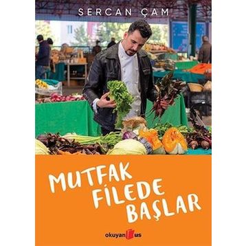 Mutfak Filede Başlar - Sercan Çam