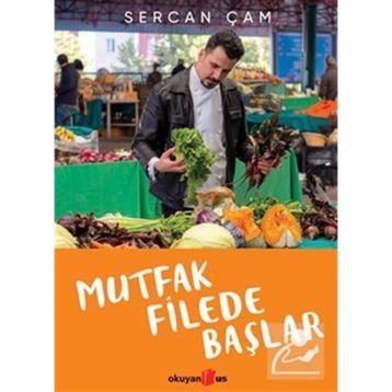 Mutfak Filede Başlar - Sercan Çam