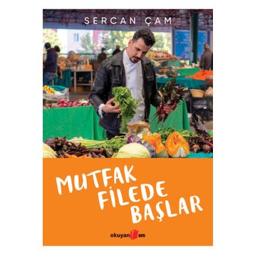Mutfak Filede Başlar - Sercan Çam