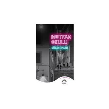Mutfak Okulu - Güzin Yalın