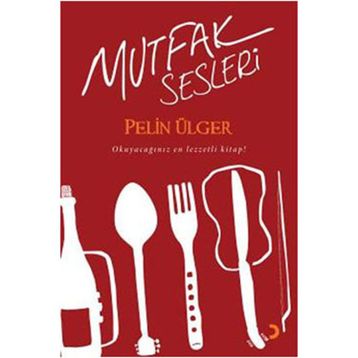 MUTFAK SESLERI - PELIN ÜLGER