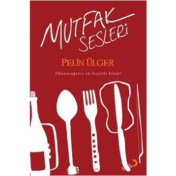 MUTFAK SESLERI - PELIN ÜLGER