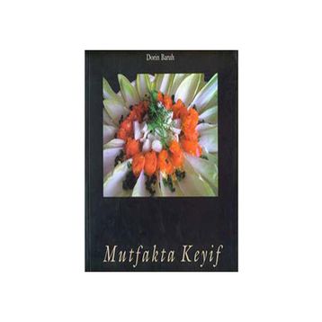 MUTFAKTA KEYIF - DORIN BARUH
