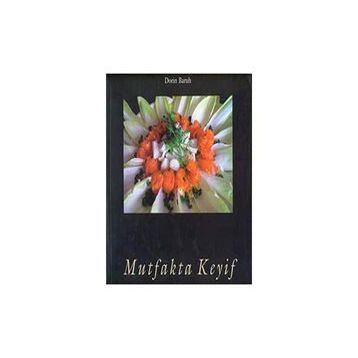 MUTFAKTA KEYIF - DORIN BARUH