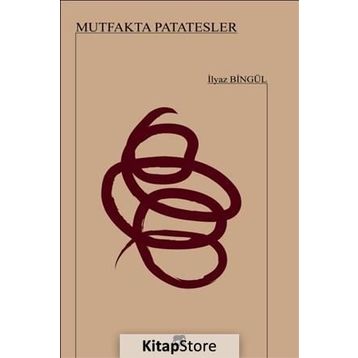 Mutfakta Patatesler - İlyaz Bingül