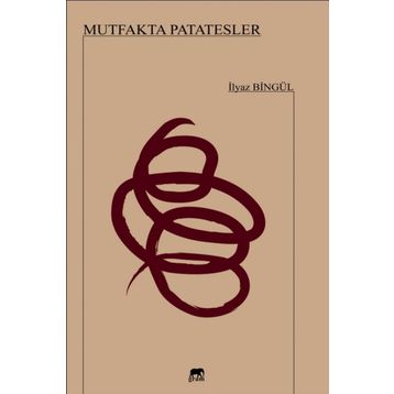 Mutfakta Patatesler - İlyaz Bingül