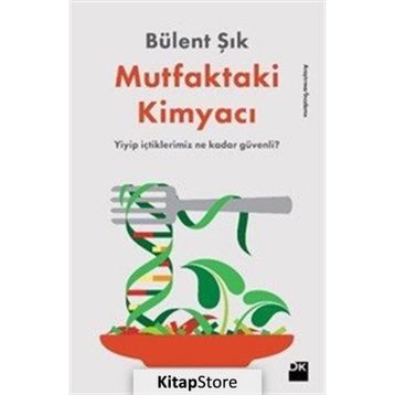 Mutfaktaki Kimyacı - Bülent Şık