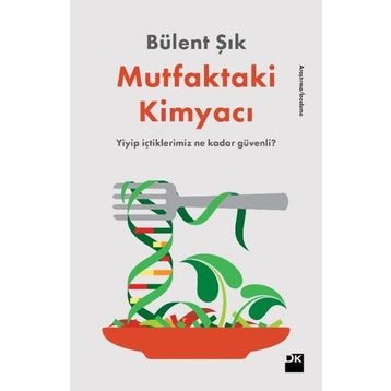 Mutfaktaki Kimyacı - Bülent Şık