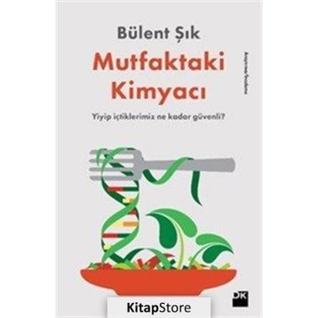 Mutfaktaki Kimyacı - Bülent Şık