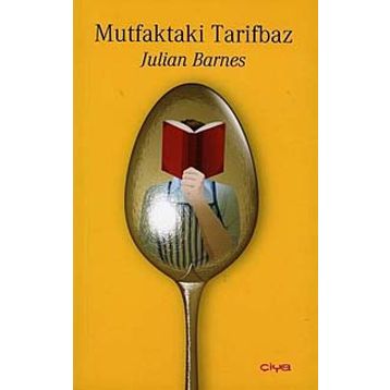 MUTFAKTAKI TARIFBAZ - JULIAN BARNES