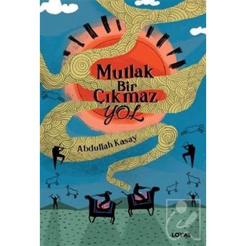 Mutlak Bir Çıkmaz Yol - Abdullah Kasay
