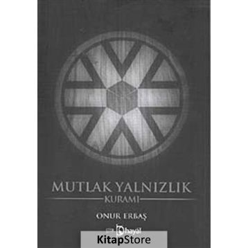 MUTLAK YALNIZLIK KURAMI - ONUR ERBAŞ