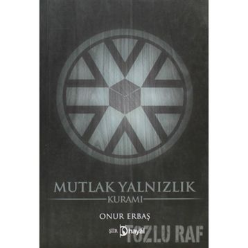 MUTLAK YALNIZLIK KURAMI - ONUR ERBAŞ