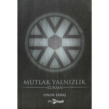 MUTLAK YALNIZLIK KURAMI - ONUR ERBAŞ