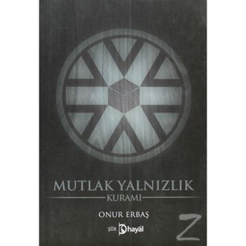 MUTLAK YALNIZLIK KURAMI - ONUR ERBAŞ