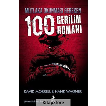 Mutlaka Okunması Gereken 100 Gerilim Romanı - David Morrell