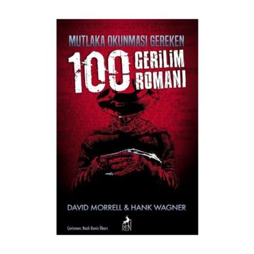 Mutlaka Okunması Gereken 100 Gerilim Romanı - David Morrell