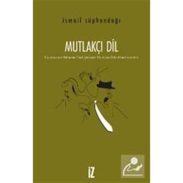 Mutlakçı Dil - İsmail Süphandağı