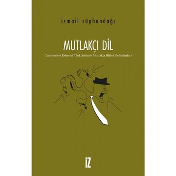 Mutlakçı Dil - İsmail Süphandağı