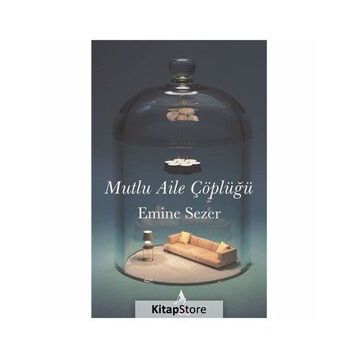 Mutlu Aile Çöplüğü - Emine Sezer