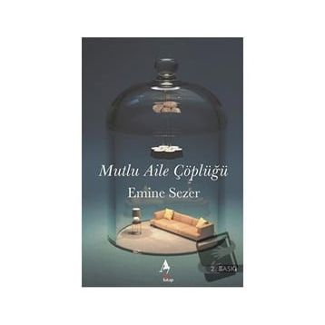 Mutlu Aile Çöplüğü - Emine Sezer