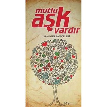 MUTLU AŞK VARDIR - İRFAN GÜRKAN ÇELEBİ