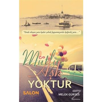 Mutlu Aşk Yoktur - Melek Gürses