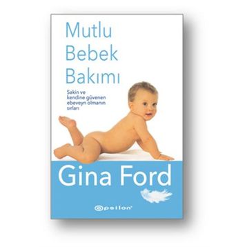 Mutlu Bebek Bakımı - Gina Ford