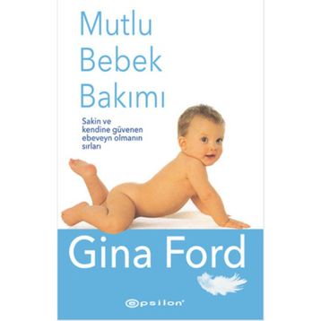 Mutlu Bebek Bakımı - Gina Ford