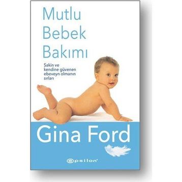 Mutlu Bebek Bakımı - Gina Ford