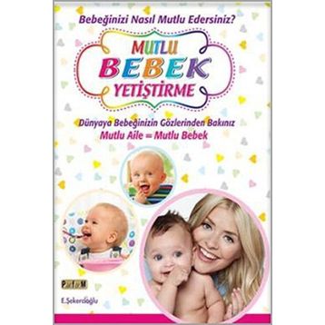 Mutlu Bebek Yetiştirme / E. Şekercioğlu