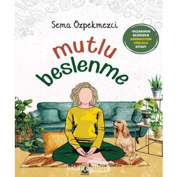Mutlu Beslenme - Sema Özpekmezci