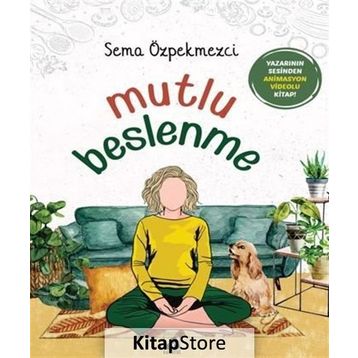 Mutlu Beslenme - Sema Özpekmezci