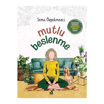 Mutlu Beslenme - Sema Özpekmezci