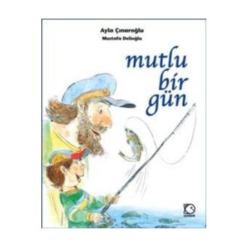 MUTLU BIR GÜN - AYLA ÇINAROĞLU