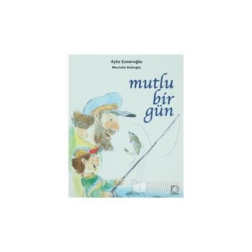 MUTLU BIR GÜN - AYLA ÇINAROĞLU