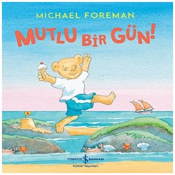 Mutlu Bir Gün! - Michael Foreman