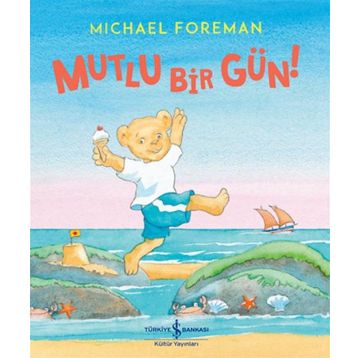 Mutlu Bir Gün! - Michael Foreman